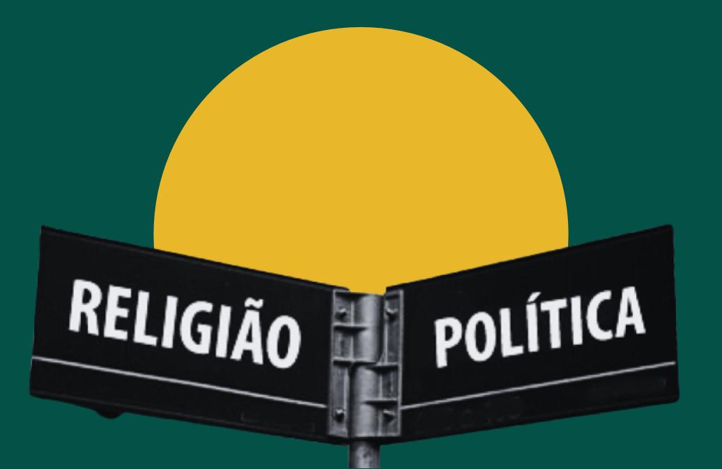 Política e Religião: Os evangélicos no governo, no Congresso e nas eleições  
