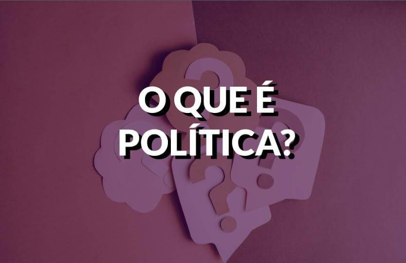 1 UMA DOSE DE POLÍTICA  O que é política, o que é político? – PEITA