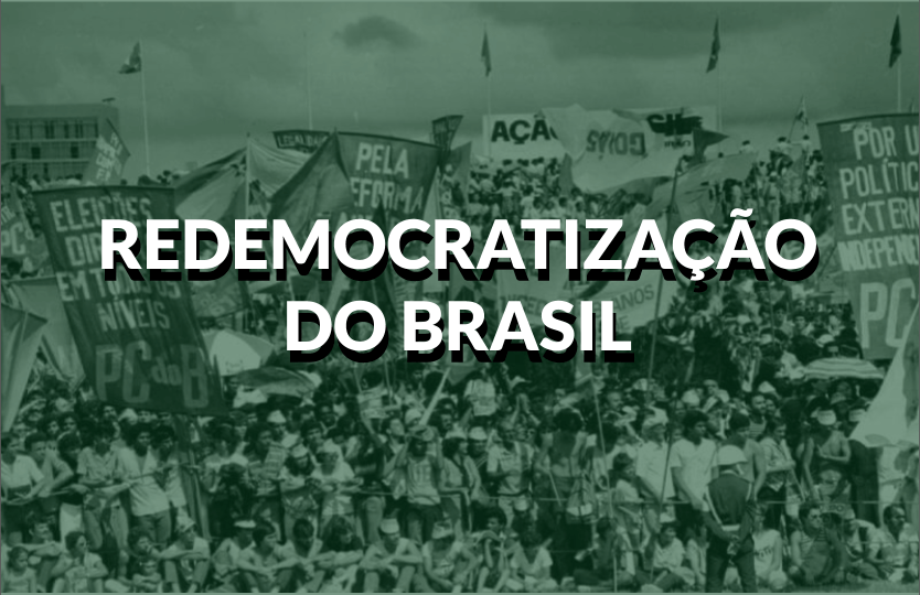 Abertura e Redemocratização do Brasil - PM SP 2016/2017 - 13/14 