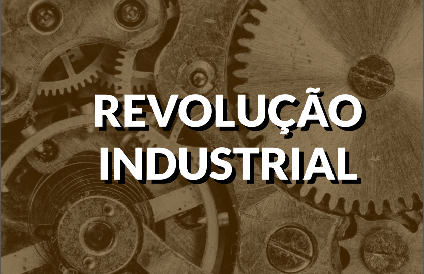 As fases da revolução industrial