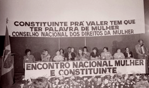 Faixa "Constituinte pra valer tem que ter palavra de mulher" Conselho Nacional dos Direitos da Mulher. 