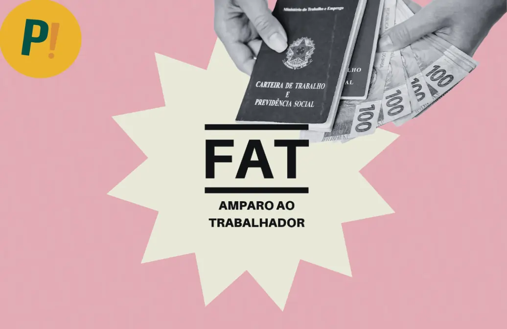 Logo do FAT, além de um par de mãos segurando uma carteira de trabalho e algumas notas de R$ 100